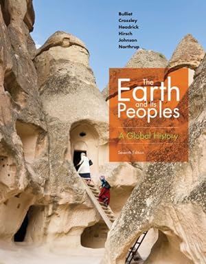Imagen del vendedor de Earth and Its Peoples : A Global History a la venta por GreatBookPrices