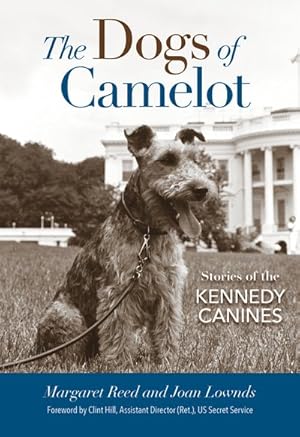 Seller image for Dogs of Camelot : Stories of the Kennedy Canines for sale by GreatBookPrices