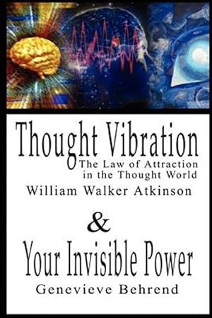 Immagine del venditore per Thought Vibration or the Law of Attraction in the Thought World & Your Invisible Power venduto da GreatBookPrices