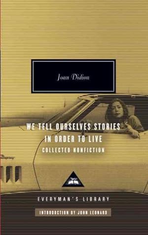 Seller image for We Tell Ourselves Stories in Order to Live : Collected Nonfiction for sale by GreatBookPrices