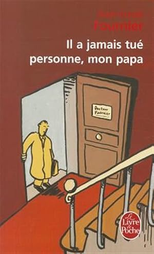Image du vendeur pour Il a Jamais Tue Personne Mon Papa -Language: French mis en vente par GreatBookPrices