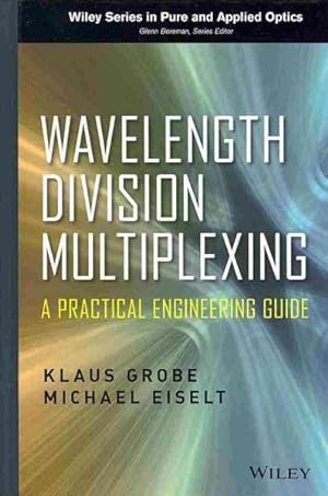 Imagen del vendedor de Wavelength Division Multiplexing : A Practical Engineering Guide a la venta por GreatBookPrices