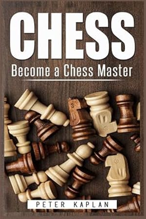 Bild des Verkufers fr Chess : Become a Chess Master zum Verkauf von GreatBookPrices