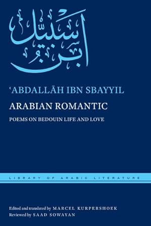 Seller image for Arabian Romantic : Poems on Bedouin Life and Love for sale by GreatBookPrices