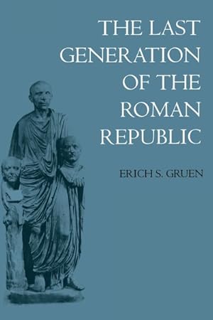 Bild des Verkufers fr Last Generation of the Roman Republic zum Verkauf von GreatBookPrices