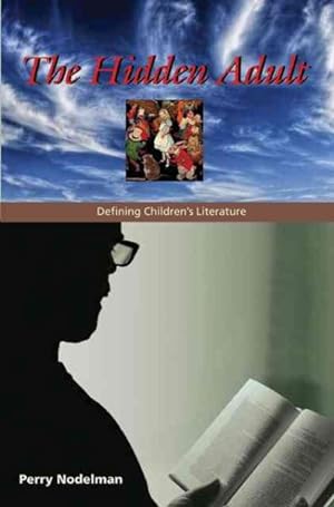 Seller image for Hidden Adult : Defining Children's Literature for sale by GreatBookPrices