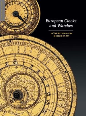 Imagen del vendedor de European Clocks and Watches in the Metropolitan Museum of Art a la venta por GreatBookPrices