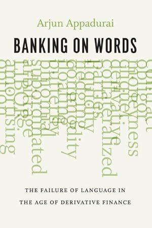 Immagine del venditore per Banking on Words : The Failure of Language in the Age of Derivative Finance venduto da GreatBookPrices