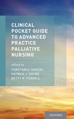 Seller image for Clinical Pocket Guide to Advanced Practice Palliative Nursing for sale by GreatBookPrices