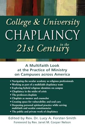 Bild des Verkufers fr College & University Chaplaincy in the 21st Century : A Multifaith Look at the Practice of Ministry on Campuses Across America zum Verkauf von GreatBookPrices