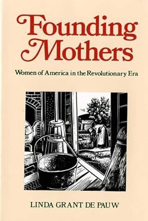 Seller image for Founding Mothers : Women of America in the Revolutionary Era for sale by GreatBookPrices