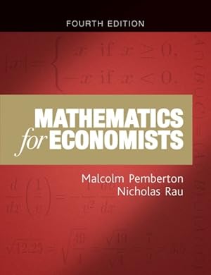Image du vendeur pour Mathematics for Economists : An Introductory Textbook mis en vente par GreatBookPrices