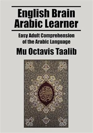 Seller image for English Brain Arabic Learner: Easy Adult Comprehension of the Arabic Language for sale by GreatBookPrices