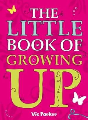 Imagen del vendedor de Little Book of Growing Up a la venta por GreatBookPrices