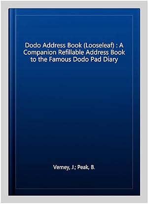 Bild des Verkufers fr Dodo Address Book (Looseleaf) : A Companion Refillable Address Book to the Famous Dodo Pad Diary zum Verkauf von GreatBookPrices