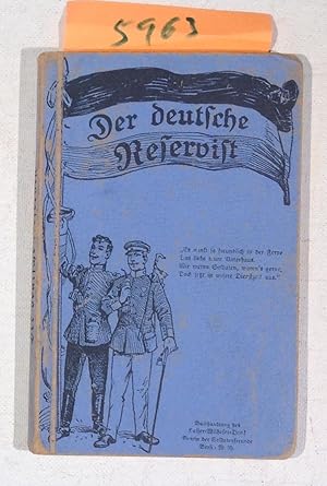 Bild des Verkufers fr Der Deutsche Reservist. Ein Hand - Und Nachschlagebuch Fr Alte Und Junge Kameraden zum Verkauf von Antiquariat Trger