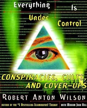 Seller image for Everything Is Under Control : Conspiracies, Cults, and Cover-Ups for sale by GreatBookPrices