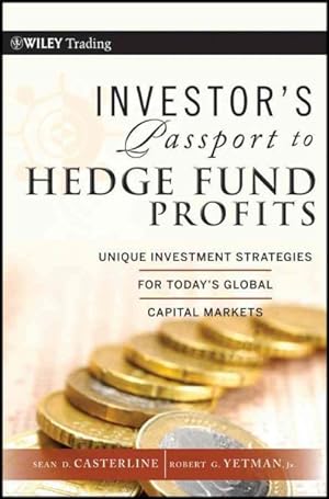 Immagine del venditore per Investor's Passport to Hedge Fund Profits : Unique Investment Strategies for Today's Global Capital Markets venduto da GreatBookPrices