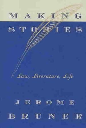 Immagine del venditore per Making Stories : Law, Literature, Life venduto da GreatBookPrices