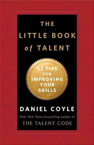 Imagen del vendedor de Little Book of Talent : 52 Tips for Improving Your Skills a la venta por GreatBookPrices