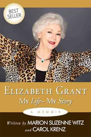 Imagen del vendedor de Elizabeth Grant : My Life-My Story a la venta por GreatBookPrices