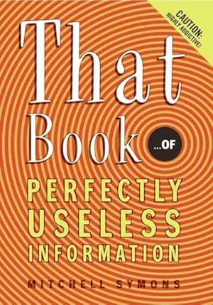 Seller image for That Book : .of Perfectly Useless Information for sale by GreatBookPrices