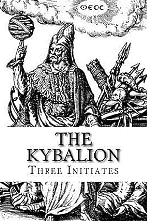 Image du vendeur pour Kybalion : A Study of the Hermetic Philosophy of Ancient Egypt and Greece mis en vente par GreatBookPrices