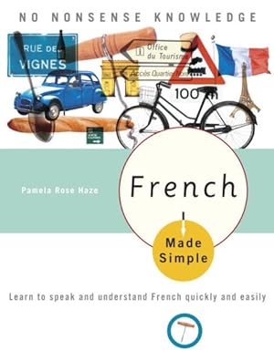 Bild des Verkufers fr French Made Simple : Learn to Speak And Understand French Quickly And Easily zum Verkauf von GreatBookPrices