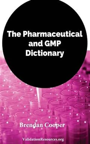 Bild des Verkufers fr Pharmaceutical and Gmp Dictionary zum Verkauf von GreatBookPrices