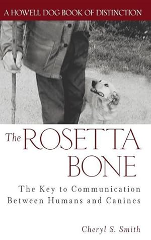 Seller image for Rosetta Bone : The Key to Communication Between Humans and Canines for sale by GreatBookPrices