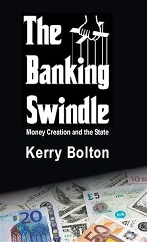 Image du vendeur pour The Banking Swindle mis en vente par GreatBookPrices