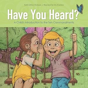 Imagen del vendedor de Have You Heard? : A Child's Introduction to the Ten Commandments a la venta por GreatBookPrices
