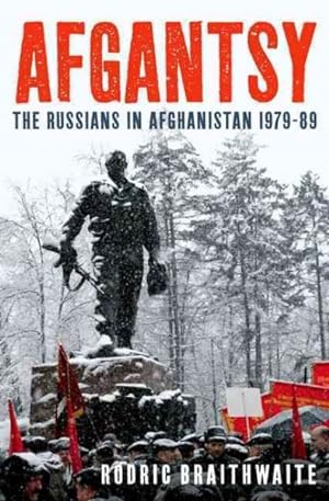 Bild des Verkufers fr Afgantsy : The Russians in Afghanistan, 1979-1989 zum Verkauf von GreatBookPrices