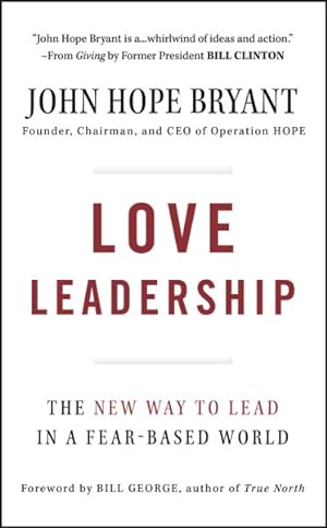 Seller image for Love Leadership : The New Way to Lead in a Fear-Based World for sale by GreatBookPrices