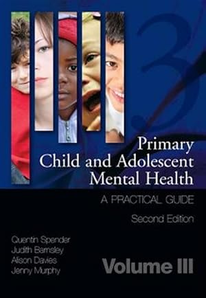 Imagen del vendedor de Primary Child and Adolescent Mental Health : A Practical Guide a la venta por GreatBookPrices