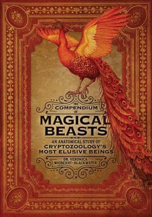 Image du vendeur pour Compendium of Magical Beasts : An Anatomical Study of Cryptozoology's Most Elusive Beings mis en vente par GreatBookPrices