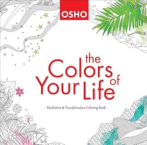 Seller image for Colors of Your Life : Meditative & Transformative Coloring Book for sale by GreatBookPrices