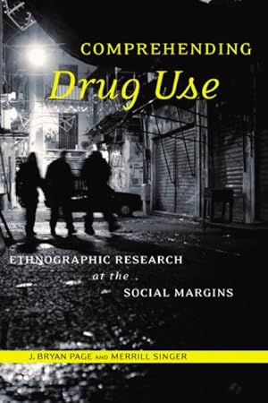 Imagen del vendedor de Comprehending Drug Use : Ethnographic Research at the Social Margins a la venta por GreatBookPrices