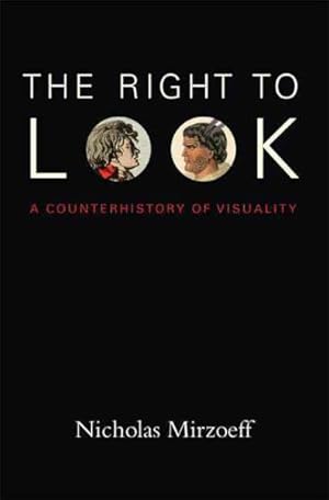 Bild des Verkufers fr Right to Look : A Counterhistory of Visuality zum Verkauf von GreatBookPrices