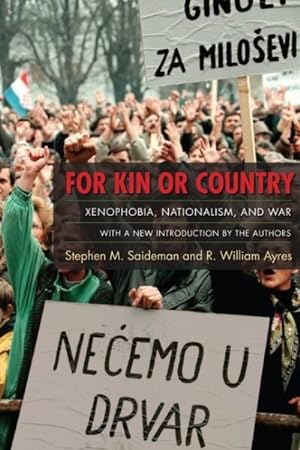 Image du vendeur pour For Kin or Country : Xenophobia, Nationalism, and War mis en vente par GreatBookPrices