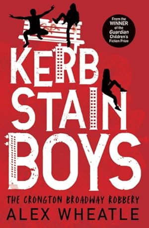 Seller image for Kerb-stain Boys : The Crongton Broadway Robbery for sale by GreatBookPrices