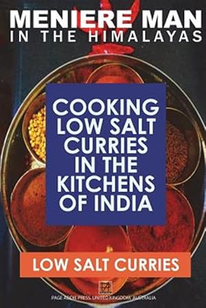Seller image for Meniere Man in the Himalayas. Low Salt Curries.: Low Salt Cooking in the Kitchens of India for sale by GreatBookPrices