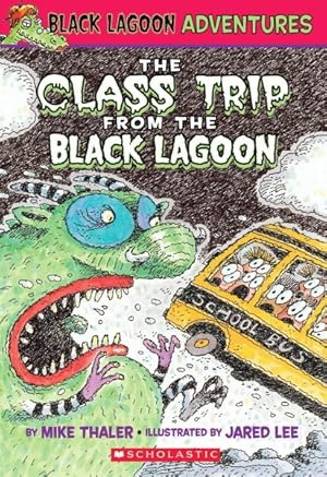 Seller image for Class Trip from the Black Lagoon for sale by GreatBookPrices