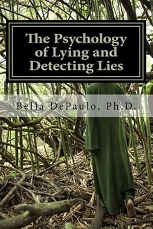 Seller image for The Psychology of Lying and Detecting Lies for sale by GreatBookPrices