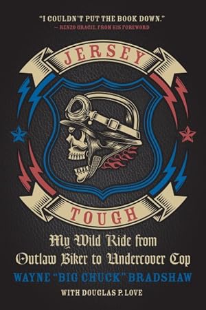 Image du vendeur pour Jersey Tough : My Wild Ride from Outlaw Biker to Undercover Cop mis en vente par GreatBookPrices