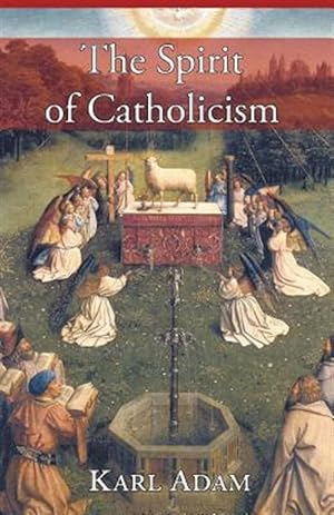 Seller image for The Spirit of Catholicism for sale by GreatBookPrices