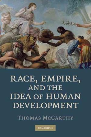 Immagine del venditore per Race, Empire, and the Idea of Human Development venduto da GreatBookPrices