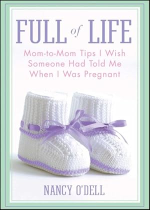 Seller image for Full of Life : Mom-to-MomTips I Wish Someone Had Told Me When I Was Pregnant for sale by GreatBookPrices