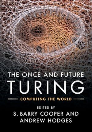 Seller image for Once and Future Turing : Computing the World for sale by GreatBookPrices