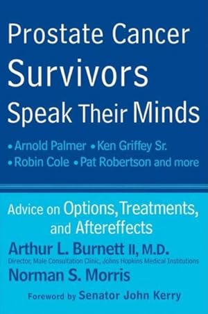 Seller image for Prostate Cancer Survivors Speak Their Minds : Advice on Options, Treatments, and Aftereffects for sale by GreatBookPrices